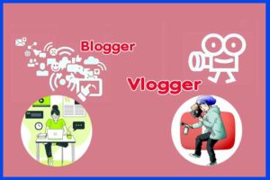 Blogger atau Vlogger