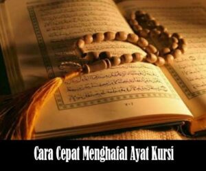 Cara Cepat Menghafal Ayat Kursi