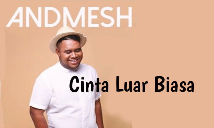 cinta luar biasa andmesh kamaleng